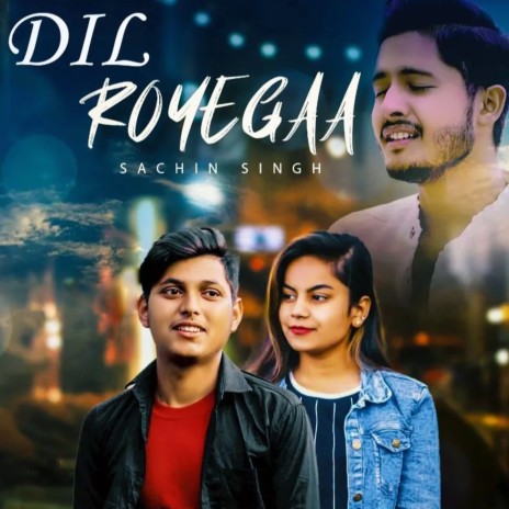 Dil Royega | Boomplay Music