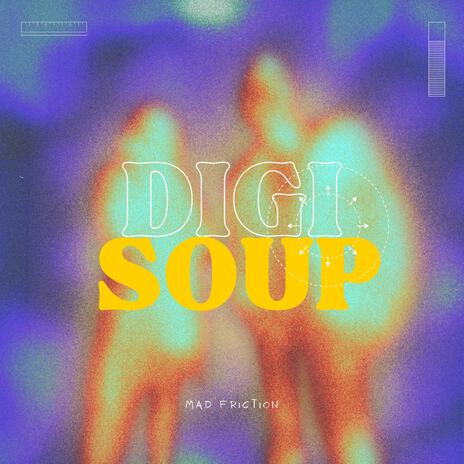 Digi Soup | Boomplay Music