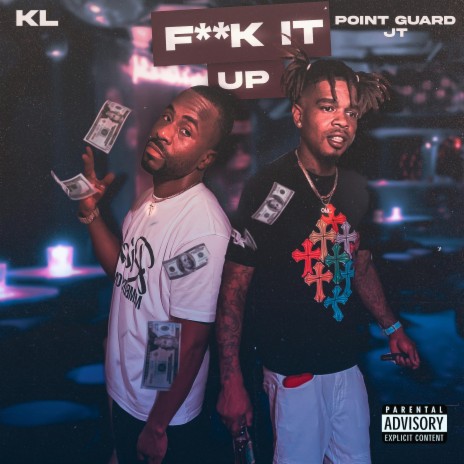 Fuck It Up ft. Point Guard JT | Boomplay Music