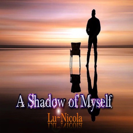 A Shadow Of Myself