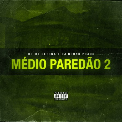 Médio Paredão 2 - O Movimento Que Ela Faz ft. MC Theuzyn & DJ BRUNO PRADO | Boomplay Music