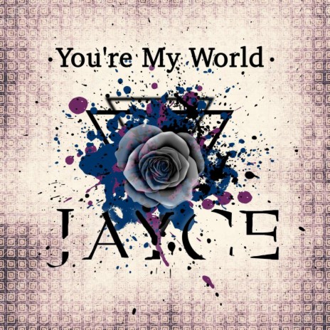 You´re My World