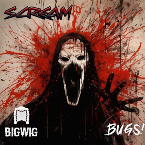 Scream ft. BUGS! | Boomplay Music