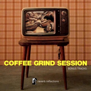 Coffee Grind Session