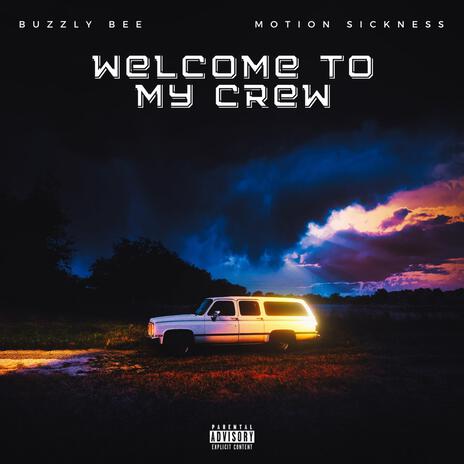 Welcome To My Crew ft. Buzzly Bee | Boomplay Music