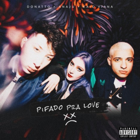 Pifado Pra Love ft. ANAJU & Kaio Viana | Boomplay Music