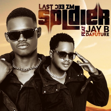 Soldier (feat. Jay B Dafuture) | Boomplay Music
