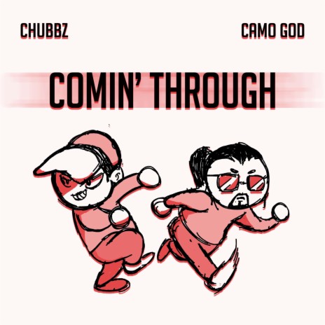 Comin' Through ft. Camogod | Boomplay Music