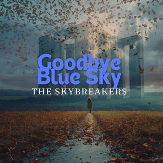 Goodbye Blue Sky