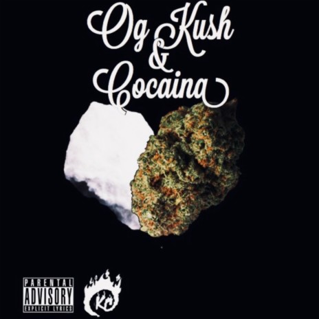 OG Kush and Cocaina | Boomplay Music