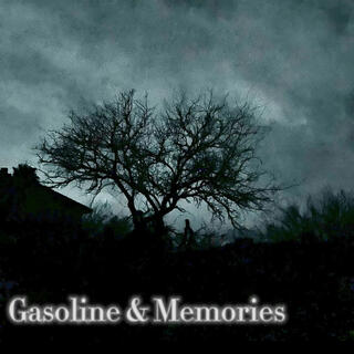 Gasoline & Memories