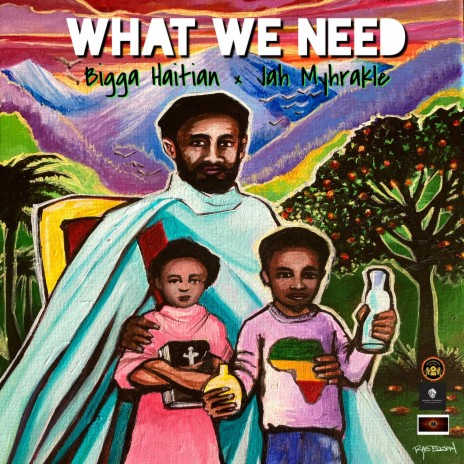 WHAT WE NEED ft. Jah Myhrakle