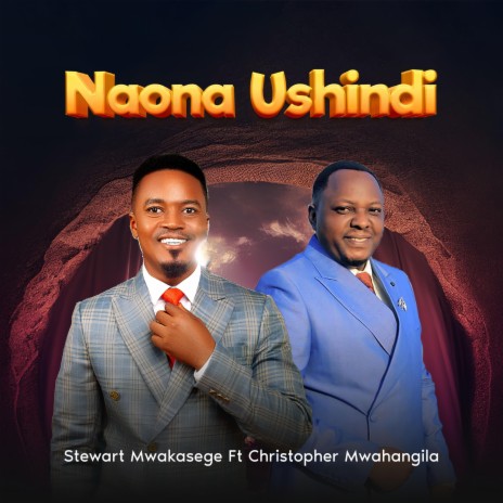 Naona Ushindi ft. Christopher Mwahangila | Boomplay Music