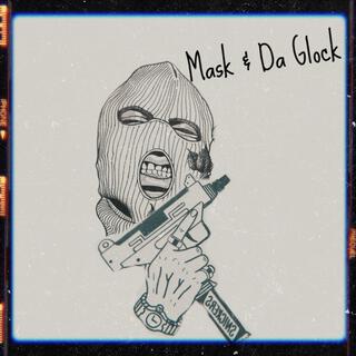 Mask & Da Glock