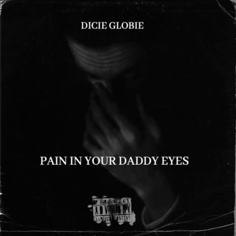 PAIN IN YOUR DADDY EYES | Boomplay Music