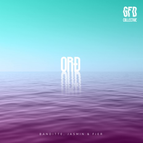 Orð (GFD Collective) ft. Jasmin & Banditte | Boomplay Music