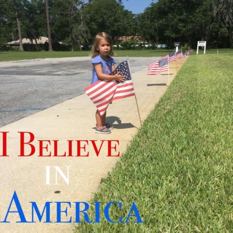 I Believe in America | Boomplay Music