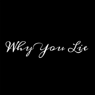 Why You Lie lyrics | Boomplay Music