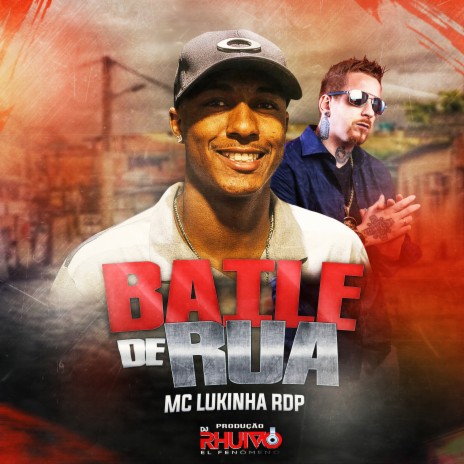 Baile de Rua ft. Mc Lukinha RDP | Boomplay Music