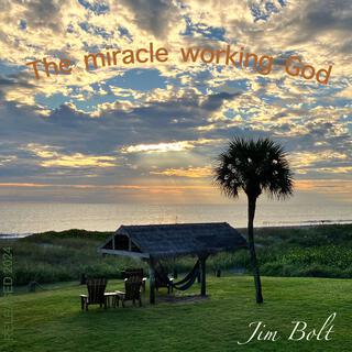 The miracle working God