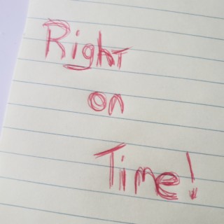 right on time! lyrics | Boomplay Music