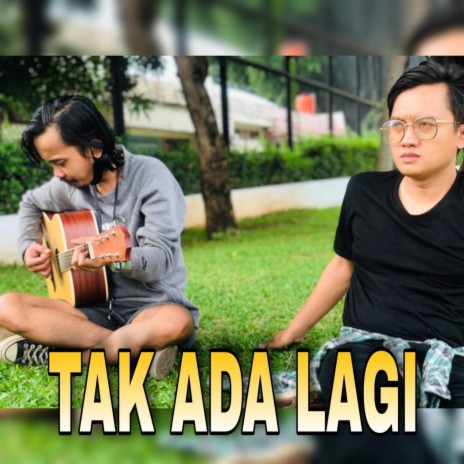 Tak Ada Lagi (Acoustic) ft. ABY | Boomplay Music