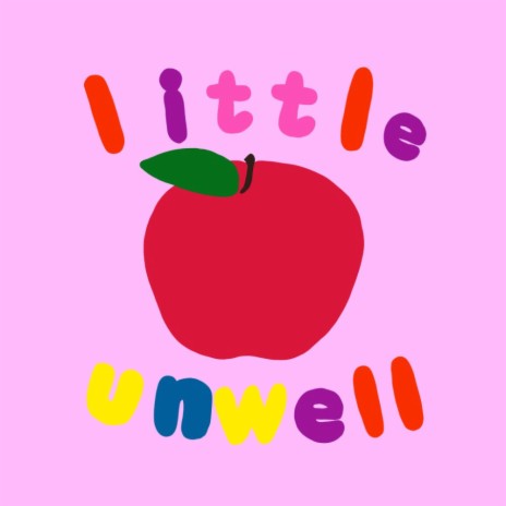 Little Unwell | Boomplay Music