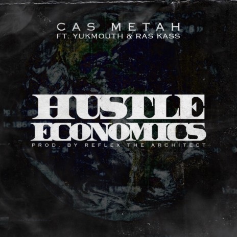 Hustle Economics ft. Yukmouth & Ras Kass | Boomplay Music