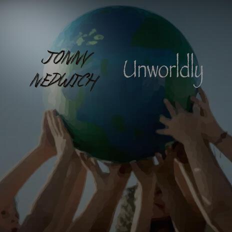 Unworldly (Remastered) | Boomplay Music