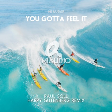 You Gotta Feel It (Happy Gutenberg Remix) | Boomplay Music