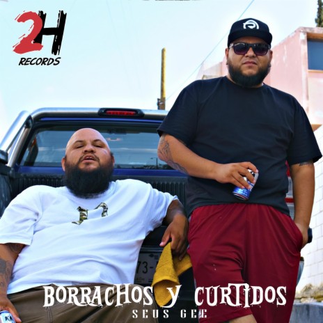 Borrachos y Curtidos | Boomplay Music