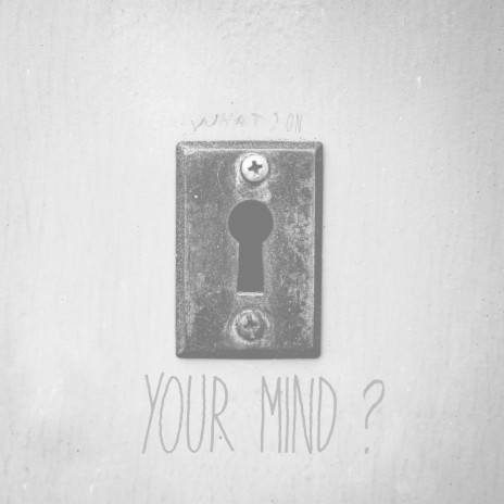 Your Mind | Boomplay Music