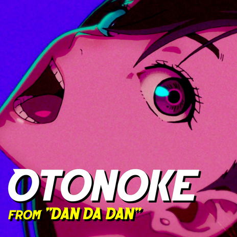 Otonoke (From DAN DA DAN) | Boomplay Music