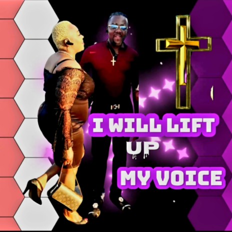 I WILL LIFT UP MY VOICE | Boomplay Music