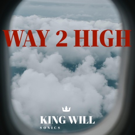 WAY 2 HIGH | Boomplay Music