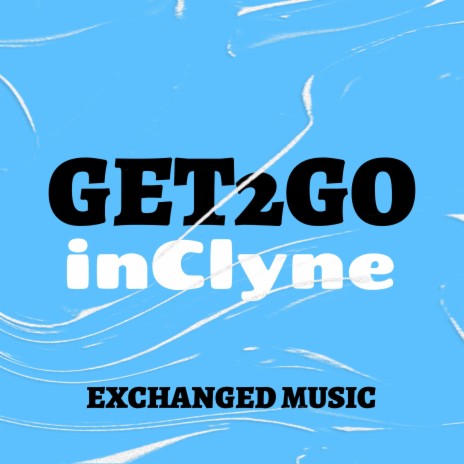 Get 2 Go | Boomplay Music