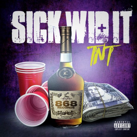 Sick Wid It ft. TNT
