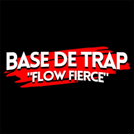 Base de Trap - Flow Fierce | Boomplay Music