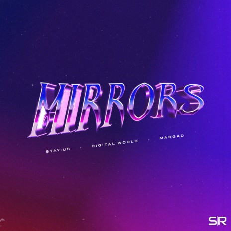 Mirrors ft. Digital World & Margad | Boomplay Music