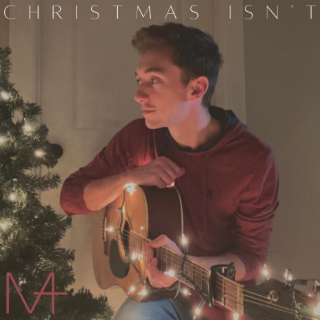 Christmas Isn't | Boomplay Music