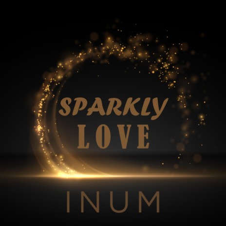 Sparkly Love | Boomplay Music