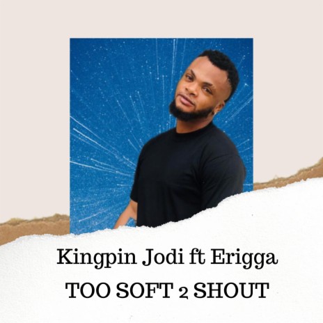 Too soft 2 shout ft. Erigga