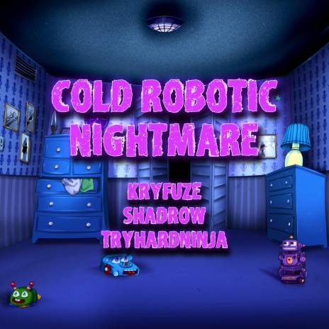 Cold Robotic Nightmare ft. Shadrow & TryHardNinja | Boomplay Music