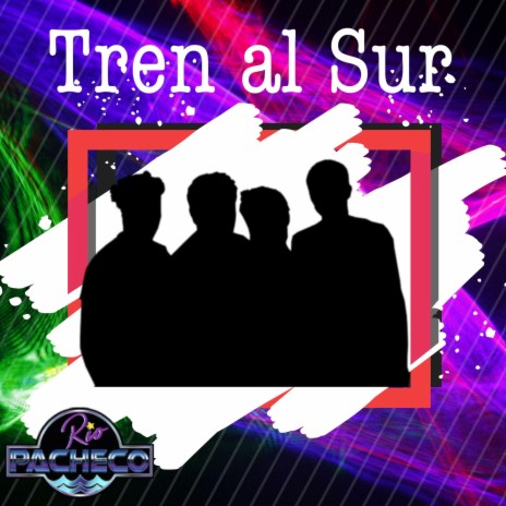 Tren Al Sur | Boomplay Music