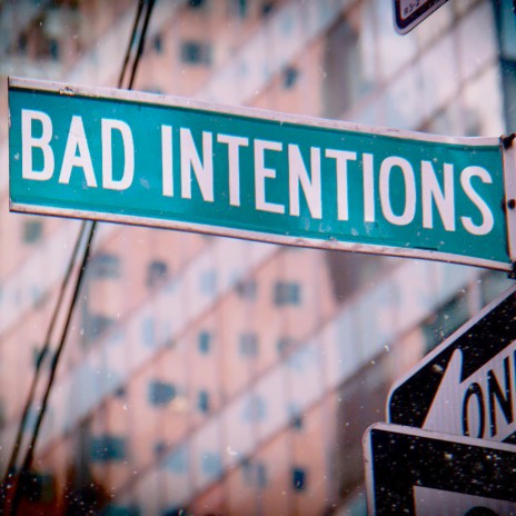 Bad Intentions | Boomplay Music