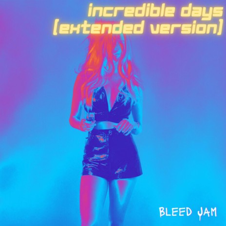 Incredible Days (Extended Version)