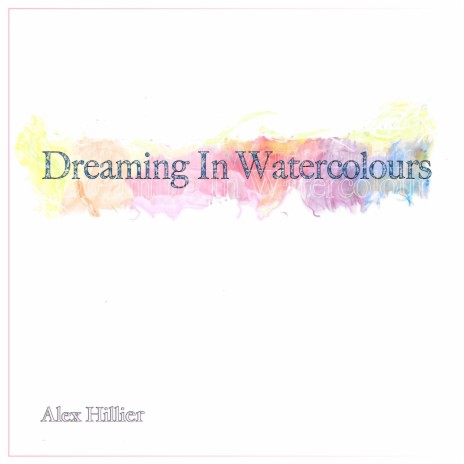 Dreaming In Watercolours