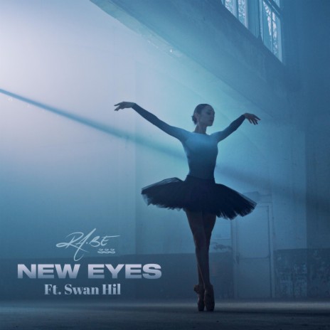 New Eyes ft. Swan Hil | Boomplay Music