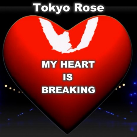 My Heart Is Breaking | Boomplay Music