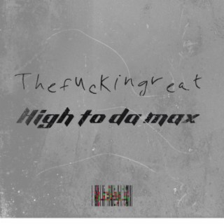 High To Da Max